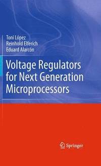 bokomslag Voltage Regulators for Next Generation Microprocessors