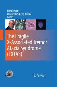 bokomslag The Fragile X-Associated Tremor Ataxia Syndrome (FXTAS)
