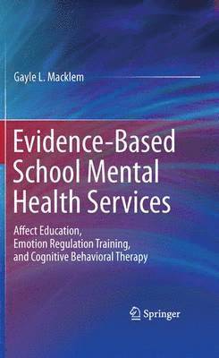 Evidence-Based School Mental Health Services 1