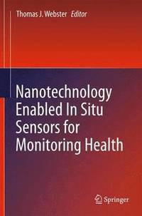 bokomslag Nanotechnology Enabled In situ Sensors for Monitoring Health