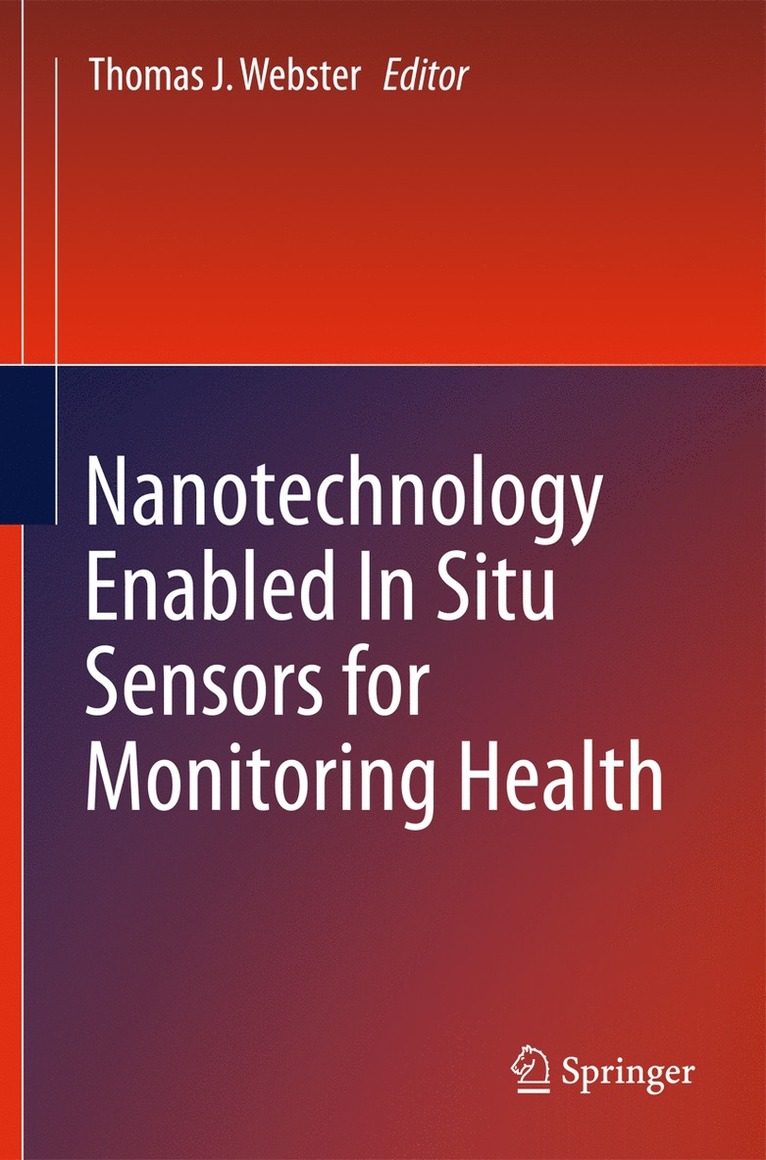 Thomas J. Webster - Nanotechnology Enabled In situ Sensors for Monitoring Health, Häftad