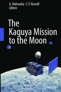 bokomslag The Kaguya Mission to the Moon