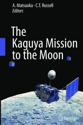 A. Matsuoka, C.T. Russell, C. T. Russell - Kaguya Mission to the Moon, Häftad