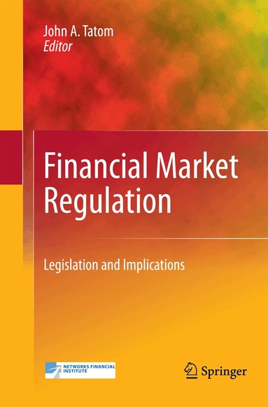 John A. Tatom - Financial Market Regulation, Häftad