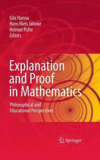 bokomslag Explanation and Proof in Mathematics