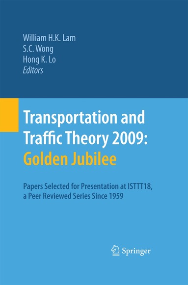 William H. K. Lam, S. C. Wong, Hong K. Lo - Transportation and Traffic Theory 2009: Golden Jubilee, Häftad