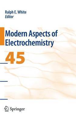 Ralph E. White - Modern Aspects of Electrochemistry 45, Häftad