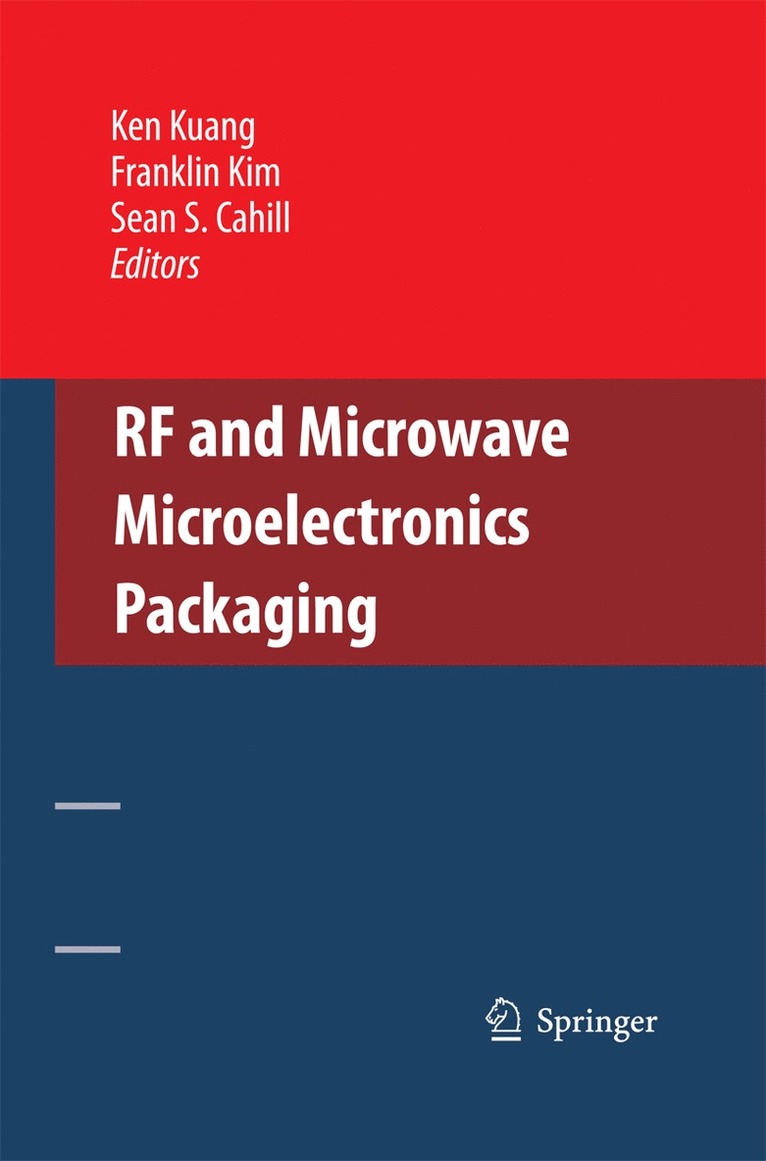 Ken Kuang, Franklin Kim, Sean S. Cahill - RF and Microwave Microelectronics Packaging, Häftad