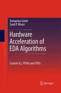 bokomslag Hardware Acceleration of EDA Algorithms