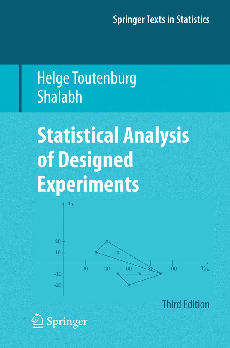 Helge Toutenburg, Shalabh - Statistical Analysis of Designed Experiments, Third Edition, Häftad