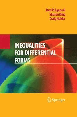 Ravi P. Agarwal, Shusen Ding, Craig Nolder - Inequalities for Differential Forms, Häftad