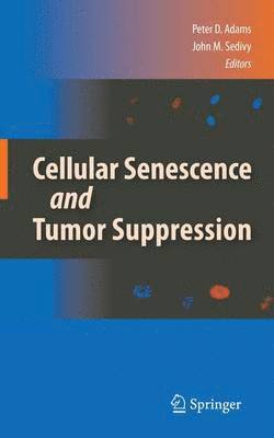 bokomslag Cellular Senescence and Tumor Suppression