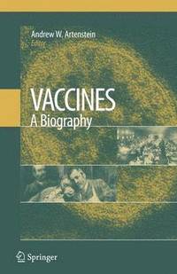 bokomslag Vaccines: A Biography