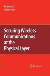 bokomslag Securing Wireless Communications at the Physical Layer