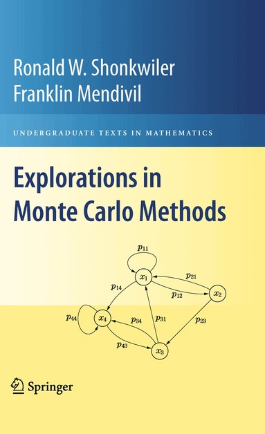 Ronald W. Shonkwiler, Franklin Mendivil - Explorations in Monte Carlo Methods, Häftad