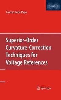 bokomslag Superior-Order Curvature-Correction Techniques for Voltage References