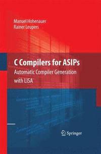 bokomslag C Compilers for ASIPs