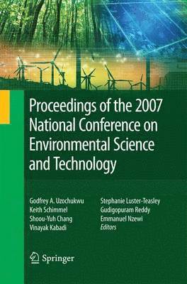 Proceedings of the 2007 National Conference on Environmental Science and Technology 1