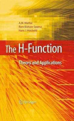 A.M. Mathai, Ram Kishore Saxena, Hans J. Haubold, A. M. Mathai - H-Function, Häftad