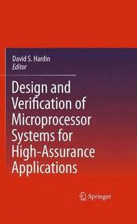 bokomslag Design and Verification of Microprocessor Systems for High-Assurance Applications