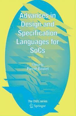 Advances in Design and Specification Languages for SoCs 1