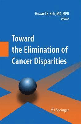 bokomslag Toward the Elimination of Cancer Disparities