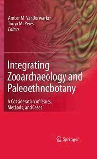 bokomslag Integrating Zooarchaeology and Paleoethnobotany