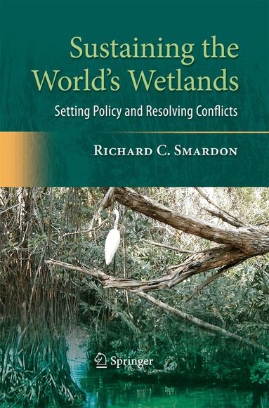 Richard Smardon - Sustaining the World's Wetlands, Häftad