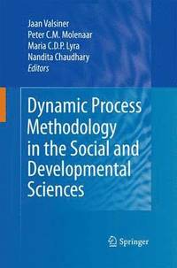 bokomslag Dynamic Process Methodology in the Social and Developmental Sciences