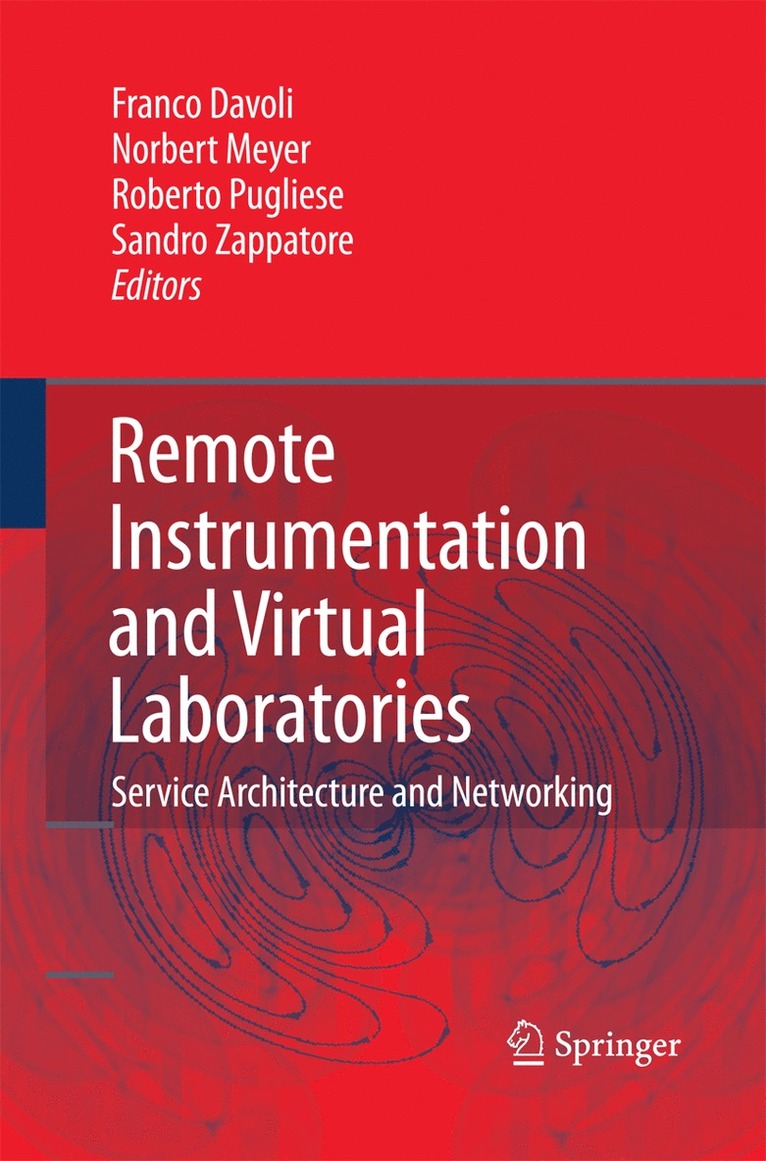 Franco Davoli, Norbert Meyer, Roberto Pugliese, Sandro Zappatore - Remote Instrumentation and Virtual Laboratories, Häftad