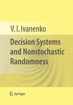 Decision Systems and Nonstochastic Randomness 1