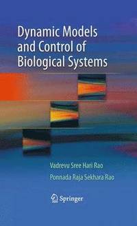 bokomslag Dynamic Models and Control of Biological Systems