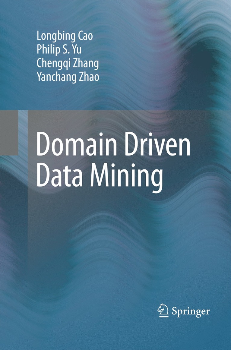 Domain Driven Data Mining