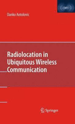 bokomslag Radiolocation in Ubiquitous Wireless Communication