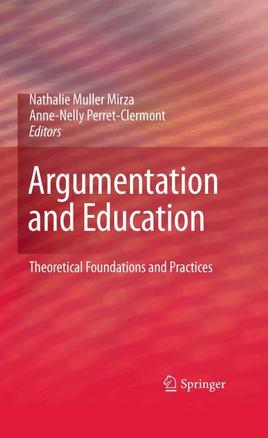 Nathalie Muller Mirza, Anne-Nelly Perret-Clermont - Argumentation and Education, Häftad