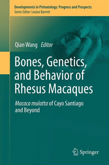 bokomslag Bones, Genetics, and Behavior of Rhesus Macaques