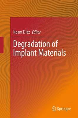 bokomslag Degradation of Implant Materials