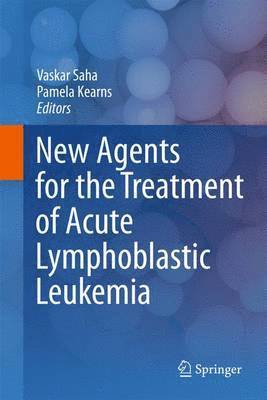 New Agents for the Treatment of Acute Lymphoblastic Leukemia 1