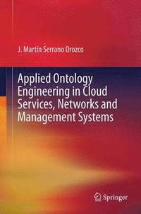 bokomslag Applied Ontology Engineering in Cloud Services, Networks and Management Systems