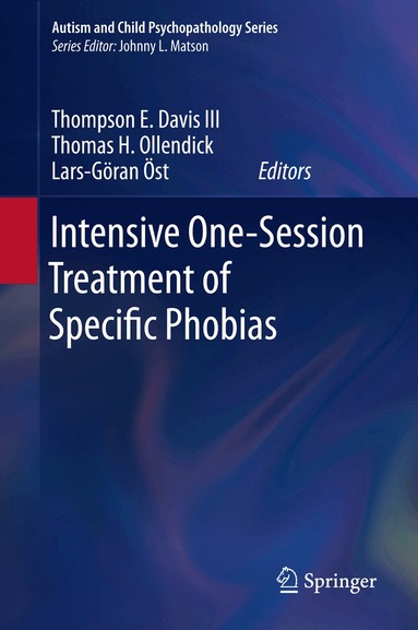 Thompson E. Davis III, Thomas H. Ollendick, Lars-Göran Öst - Intensive One-Session Treatment of Specific Phobias, Häftad