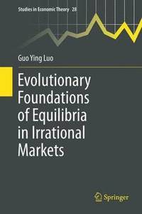 bokomslag Evolutionary Foundations of Equilibria in Irrational Markets