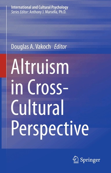 Douglas A. Vakoch - Altruism in Cross-Cultural Perspective, Häftad
