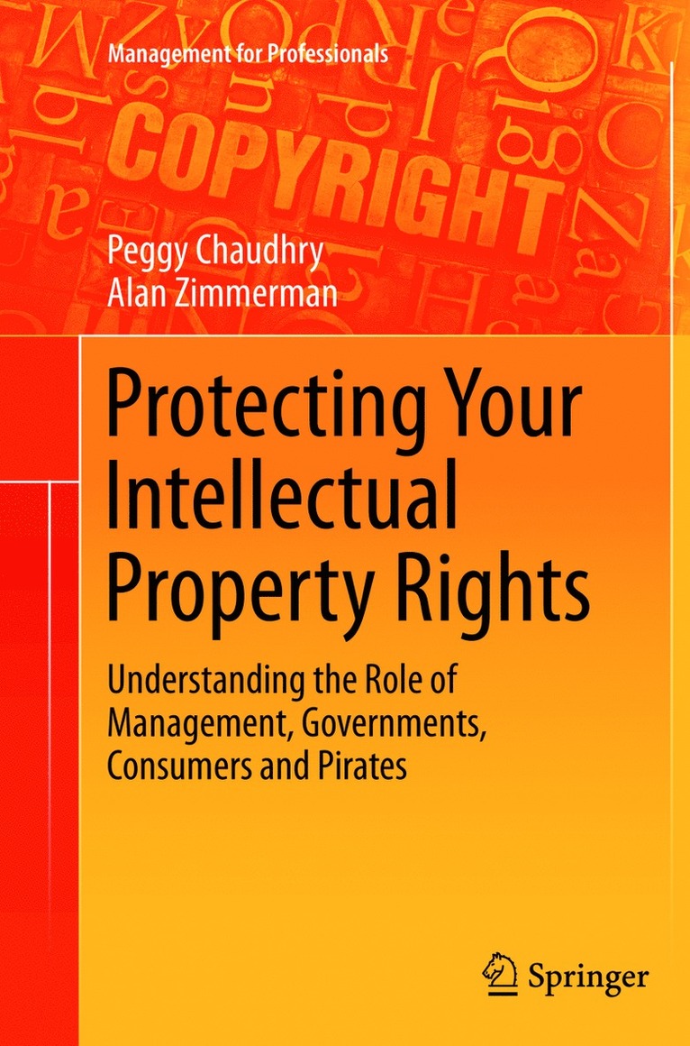 Peggy E Chaudhry, Alan Zimmerman, Peggy E. Chaudhry - Protecting Your Intellectual Property Rights, Häftad