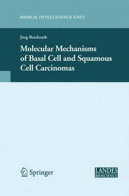 Molecular Mechanisms of Basal Cell and Squamous Cell Carcinomas 1