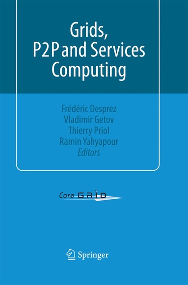 Frédéric Desprez, Vladimir Getov, Thierry Priol, Ramin Yahyapour - Grids, P2P and Services Computing, Häftad