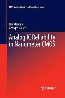 bokomslag Analog IC Reliability in Nanometer CMOS