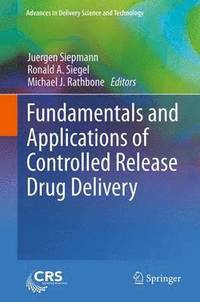 bokomslag Fundamentals and Applications of Controlled Release Drug Delivery