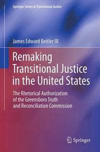 bokomslag Remaking Transitional Justice in the United States