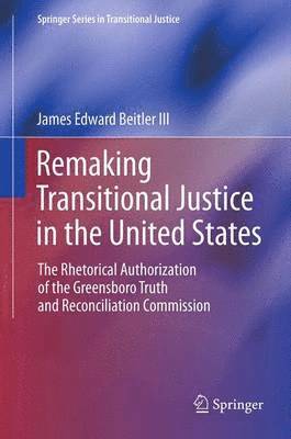 bokomslag Remaking Transitional Justice in the United States