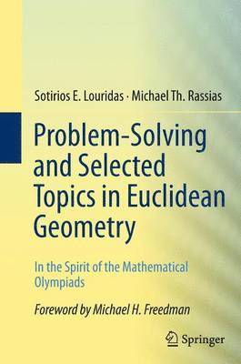 Problem-Solving and Selected Topics in Euclidean Geometry 1